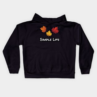 Simple Life - Maple Leaves Kids Hoodie